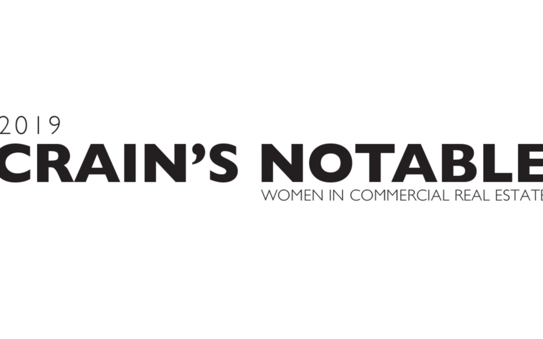 Crain’s 2019 Notable Women in Commercial Real Estate features Goldie Mentors, Sponsors and Advisors