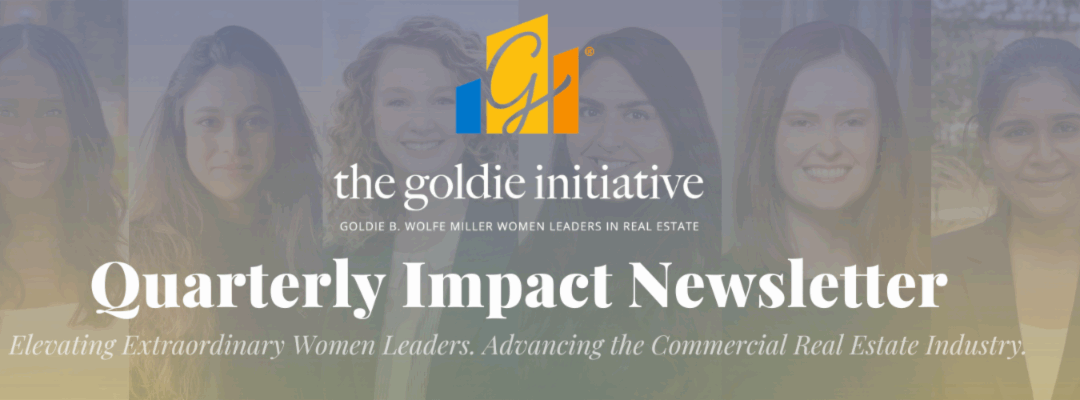 Latest News from The Goldie Initiative – Our Impact on Female Leaders in the Commercial Real Estate Industry